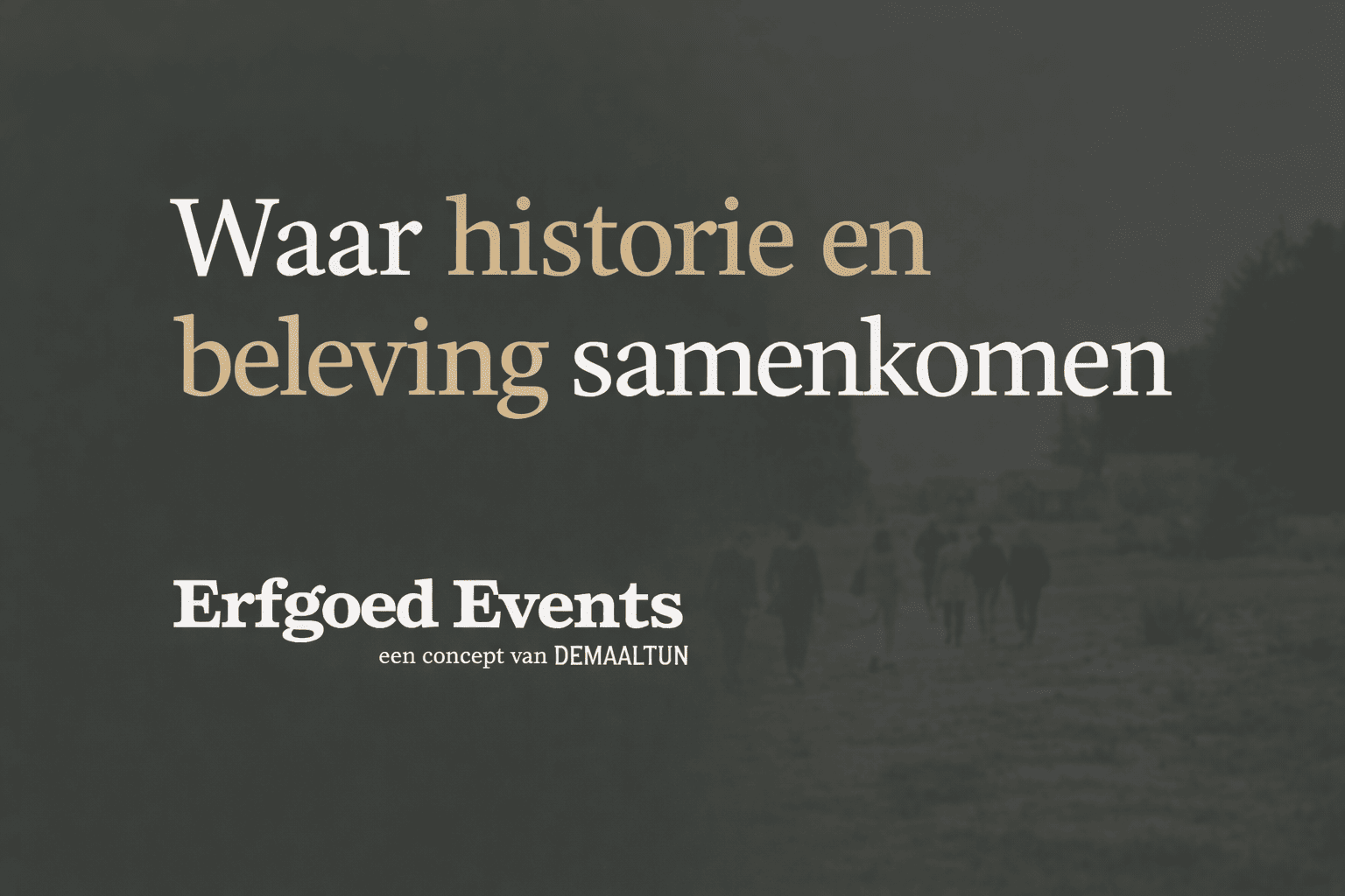 Waar historie en beleving samenkomen